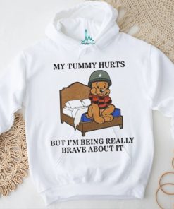 Army My Tummy Hurts But I’m Being Really Brave About It shirt