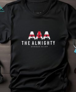 Arnold Almighty The Almighty Allen Triple A Signature T Shirts, hoodie, sweater, long sleeve and tank top Arnold Almighty The Almighty Allen Triple A Signature T Shirts