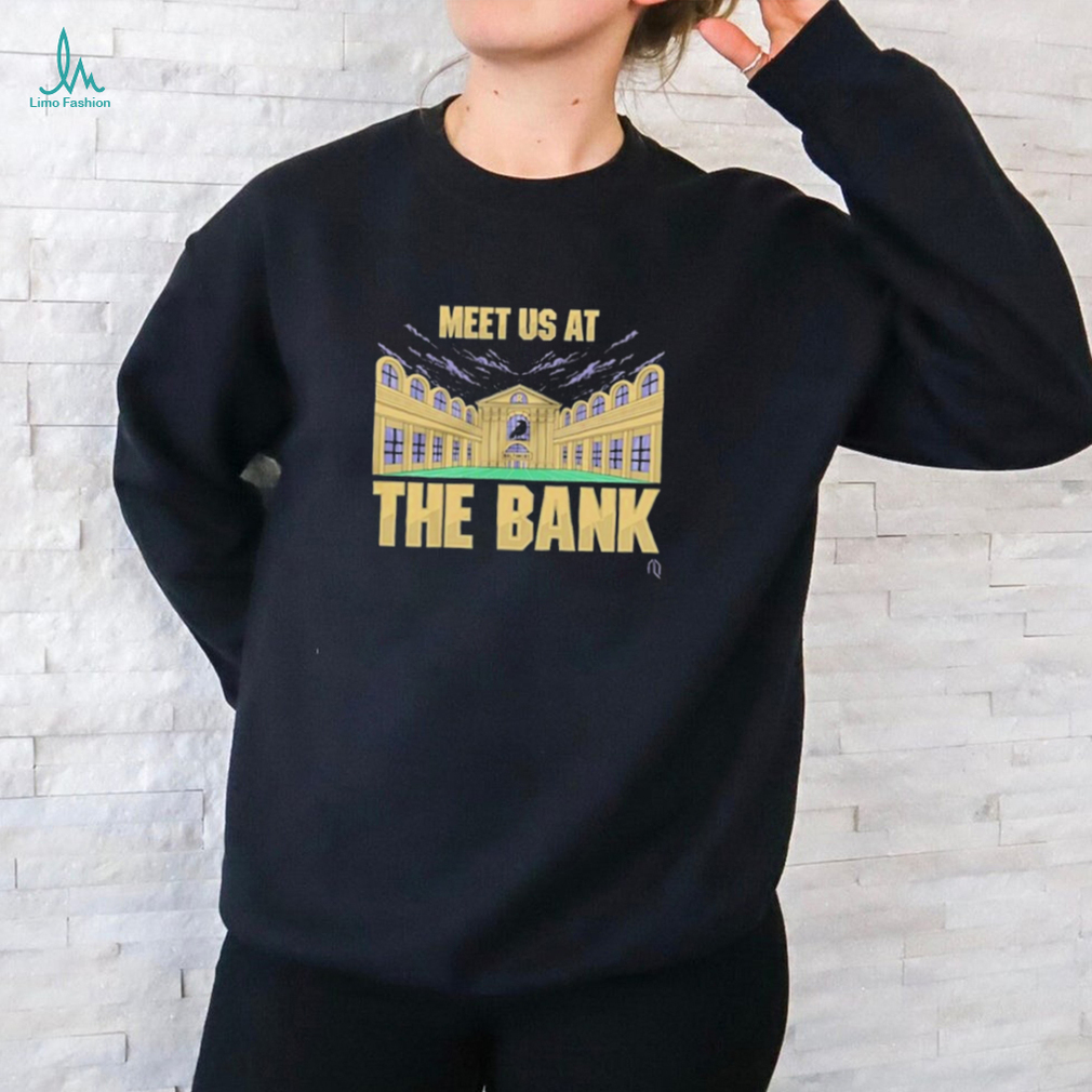 Athletelogos Meet Us At The Bank t shirt Athletelogos Meet Us At The Bank t shirt