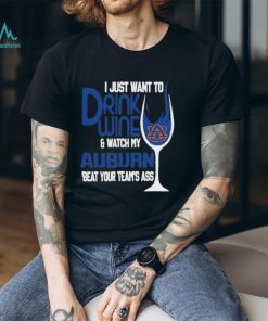 Auburn Tigers I Just Want To Drink Wine Shirt