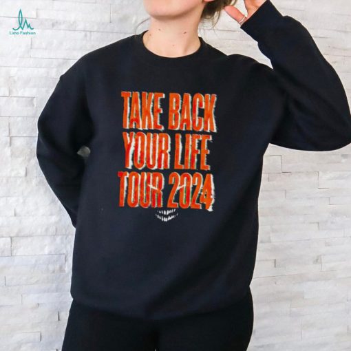 Awesome Take back your life tour 2024 shirt