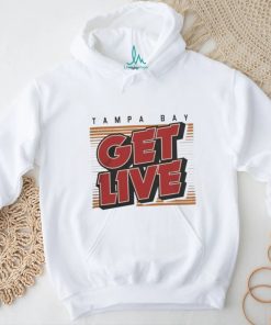 Awesome Tampa Bay Buccaneers Tampa Bay Get Live T Shirt, hoodie, sweater, long sleeve and tank top Awesome Tampa Bay Buccaneers Tampa Bay Get Live T Shirt