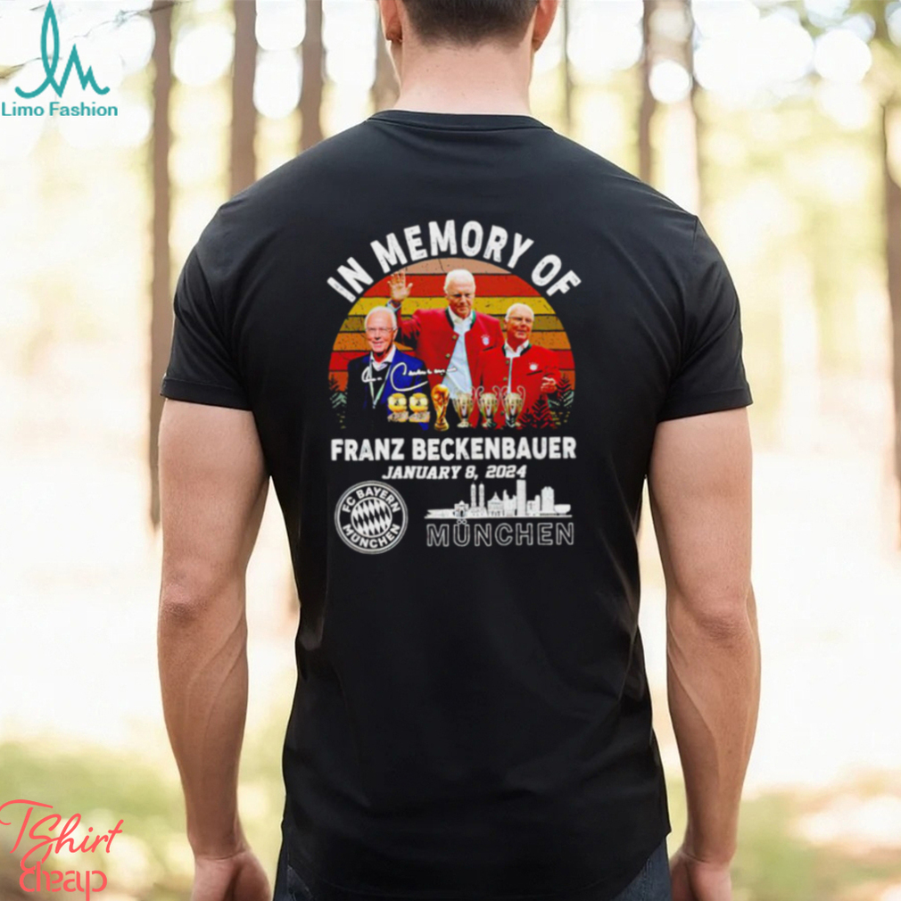 Awesome in memory of Franz Beckenbauer Munchen FC Vintage shirt Awesome in memory of Franz Beckenbauer Munchen FC Vintage shirt