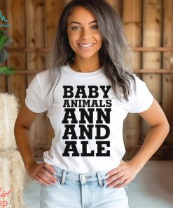 Baby Animals Ann And Ale t shirt