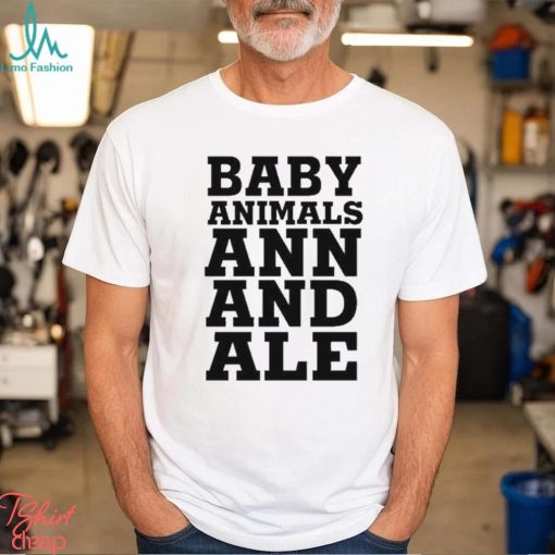 Baby Animals Ann And Ale t shirt