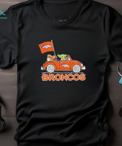 Baby Yoda drive a car Denver Broncos football flag logo shirt