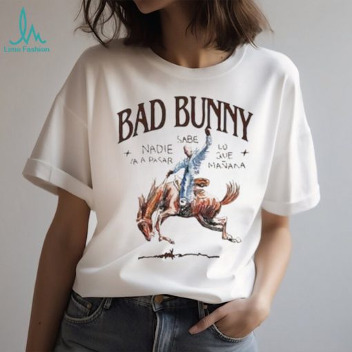 Bad Bunny Most Wanted Tour Nadie Sabe Lo Que Va A Pasar Manana Tshirt Cowboy T Shirt