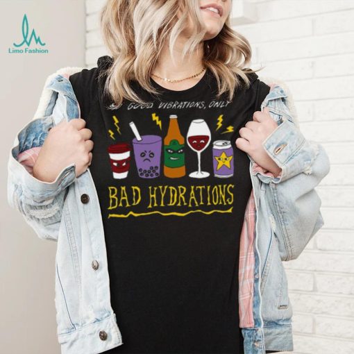 Bad Hydrations Tee Ethically Made T Shirt