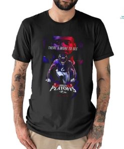 Baltimore Ravens 2023 Playoffs Don’t Blink There Is More To See Patrick Queen T Shirt