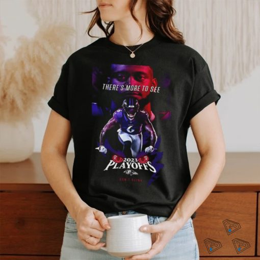 Baltimore Ravens 2023 Playoffs Don’t Blink There Is More To See Patrick Queen T Shirt