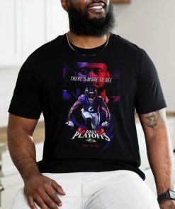 Baltimore Ravens 2023 Playoffs Don’t Blink There Is More To See Patrick Queen T Shirt
