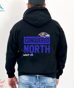 Baltimore Ravens 2024 Conquered The North shirt, hoodie, sweater, long sleeve and tank top Baltimore Ravens 2024 Conquered The North shirt