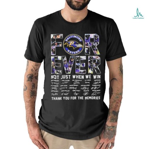 Baltimore Ravens 2024 Forever Not Just When We Win Thank You For The Memories Signatures Shirt