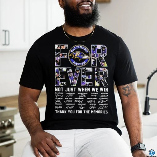 Baltimore Ravens 2024 Forever Not Just When We Win Thank You For The Memories Signatures Shirt