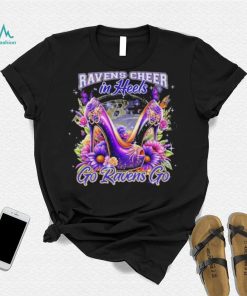 Baltimore Ravens Cheer In Heels Go Ravens Go Shirt