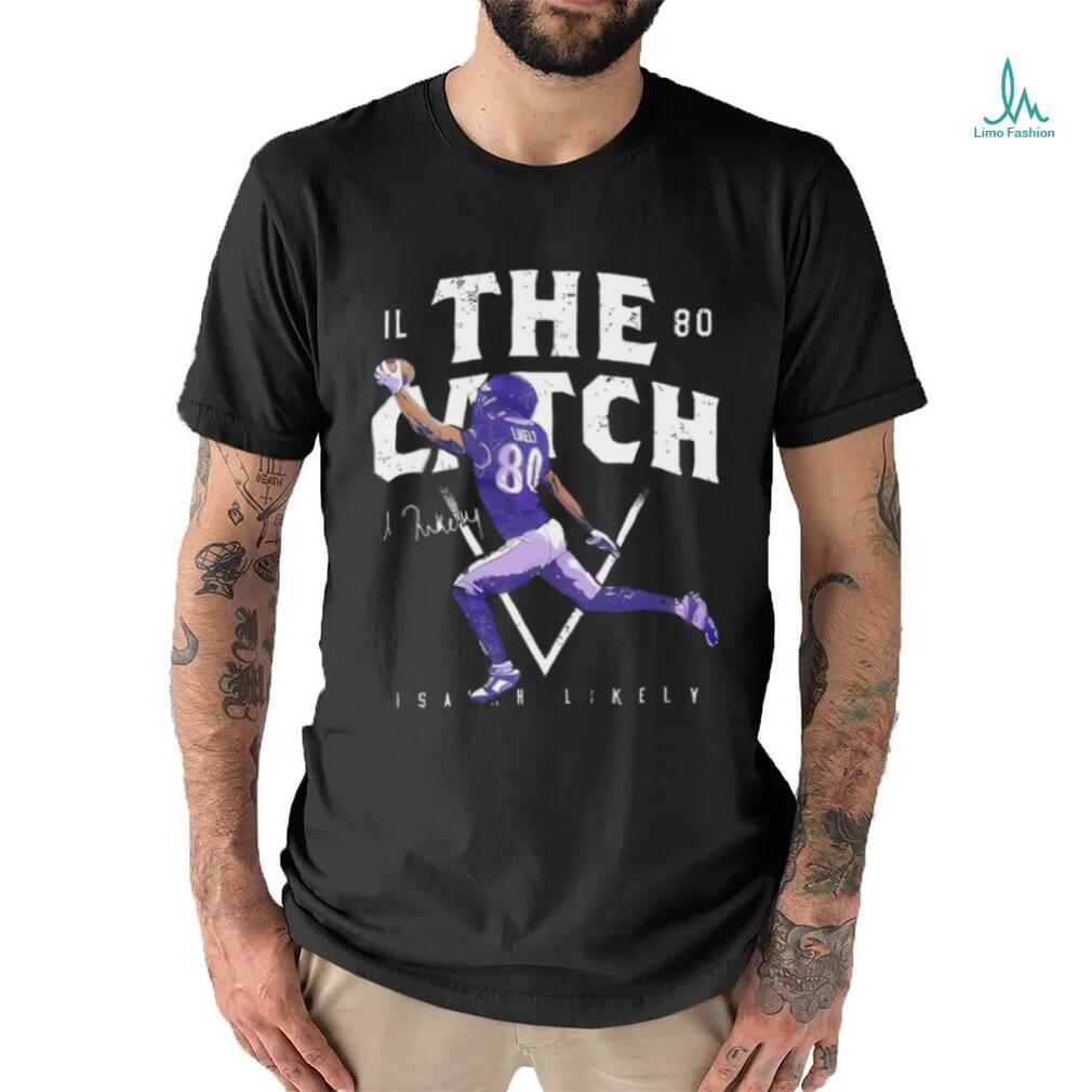 Baltimore Ravens Isaiah Likely The Catch 80 Signature Shirt Baltimore Ravens Isaiah Likely The Catch 80 Signature Shirt