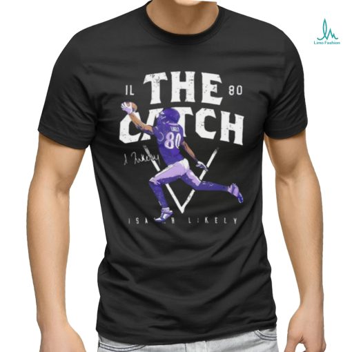 Baltimore Ravens Isaiah Likely The Catch 80 Signature Shirt