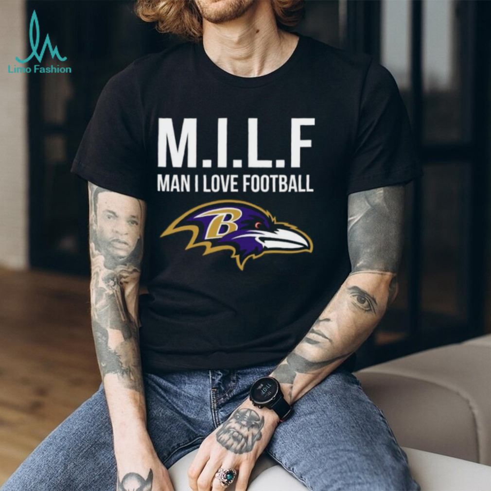 Baltimore Ravens Milf Man I Love Football Funny Shirt Baltimore Ravens Milf Man I Love Football Funny Shirt