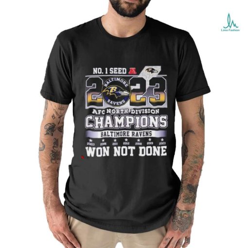 Baltimore Ravens No. 1 Seed 2023 AFC North Division Champions Won Not Done shirt