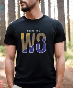 Baltimore Ravens Worth The W8 Unisex T Shirt