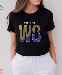 Baltimore Ravens Worth The W8 Unisex T Shirt