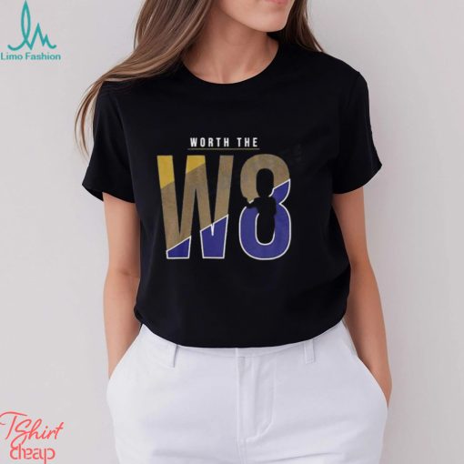 Baltimore Ravens Worth The W8 Unisex T Shirt