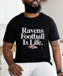 Baltimore Ravens football is life NFL shirt