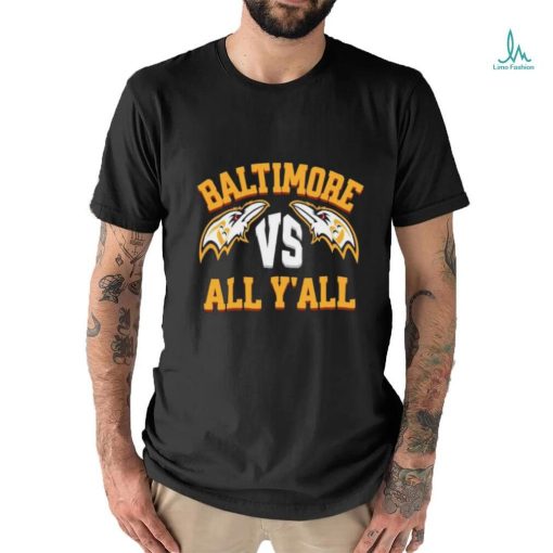 Baltimore vs all y’all Ravens football shirt