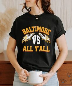 Baltimore vs all y’all Ravens football shirt