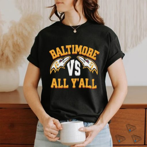 Baltimore vs all y’all Ravens football shirt