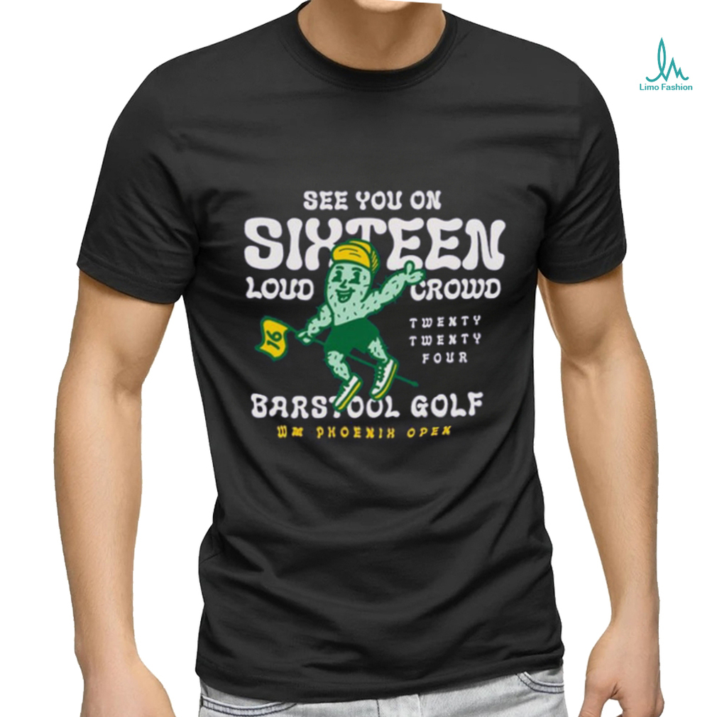 Barstool Golf x WM Phoenix Open See You On Sixteen shirt Barstool Golf x WM Phoenix Open See You On Sixteen shirt