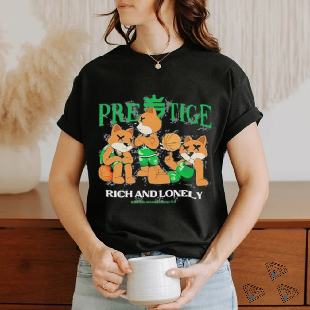 Basketball Rich And Lonely Prestige Big 3 Boston Massachusetts shirt Basketball Rich And Lonely Prestige Big 3 Boston Massachusetts shirt