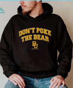 Baylor Bears don’t poke the bear shirt, hoodie, sweater, long sleeve and tank top Baylor Bears don’t poke the bear shirt