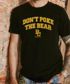 Baylor Bears don’t poke the bear shirt, hoodie, sweater, long sleeve and tank top Baylor Bears don’t poke the bear shirt