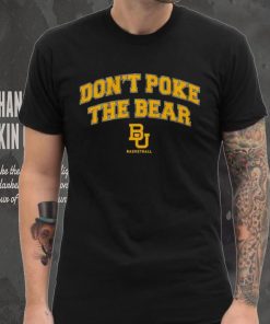 Baylor Bears don’t poke the bear shirt, hoodie, sweater, long sleeve and tank top Baylor Bears don’t poke the bear shirt