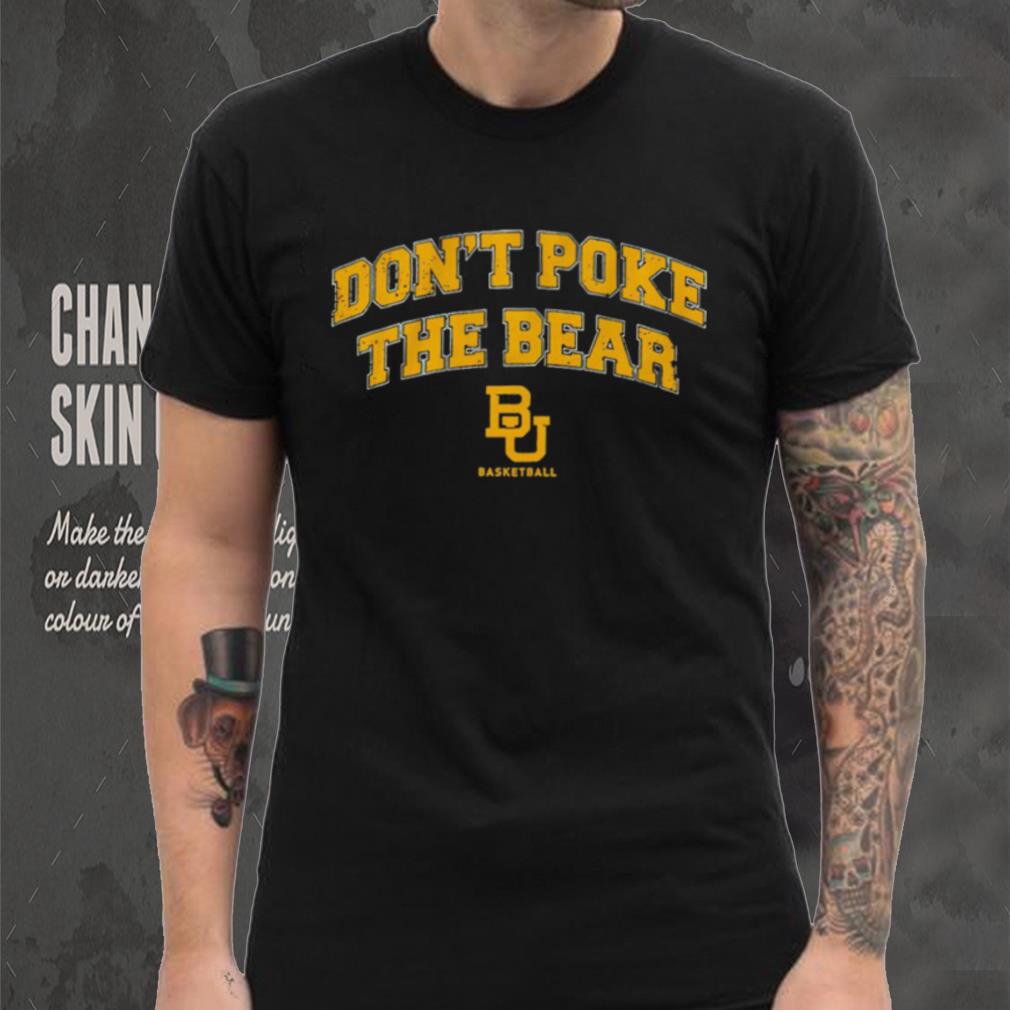 Baylor Bears don’t poke the bear shirt Baylor Bears don’t poke the bear shirt