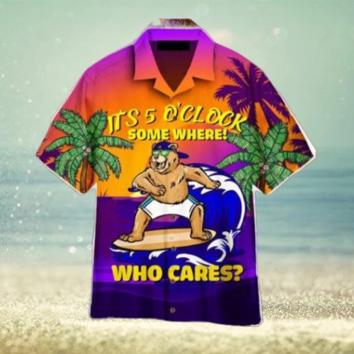 Bear It’s 5 O’clock Somewhere Who Cares Hawaiian Shirt Aloha For Men And Women