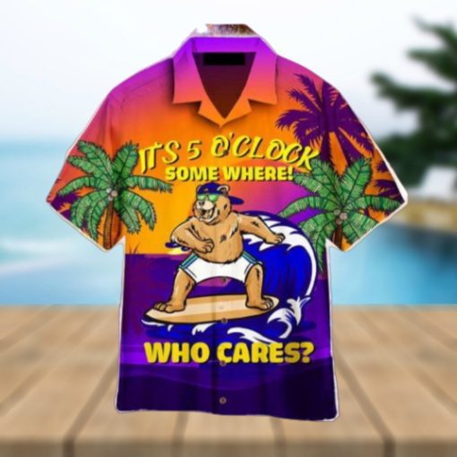 Bear It’s 5 O’clock Somewhere Who Cares Hawaiian Shirt Aloha For Men And Women