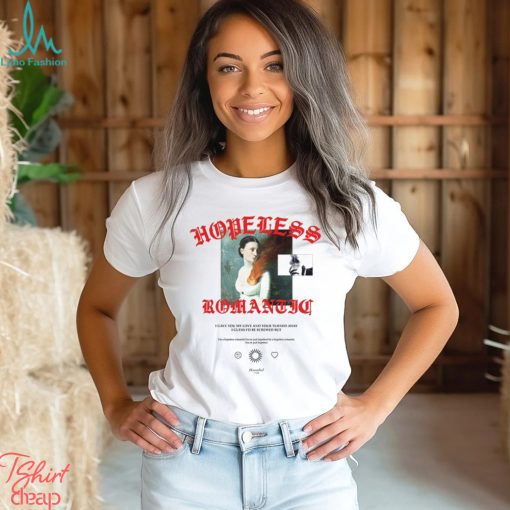 Beauty Hopeless Romantic Beauty Shirt