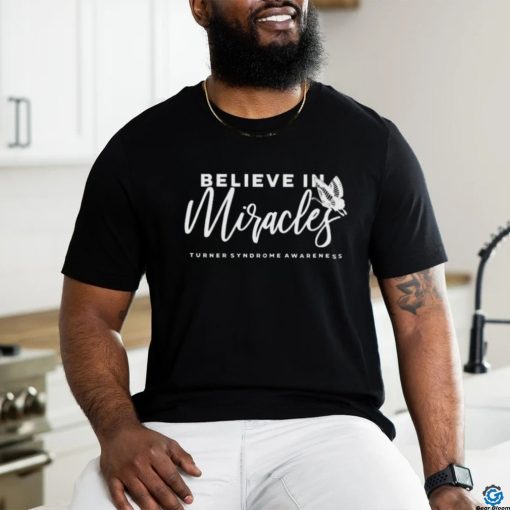 Believe In Miracles Turner Syndrome Awareness T Shirt