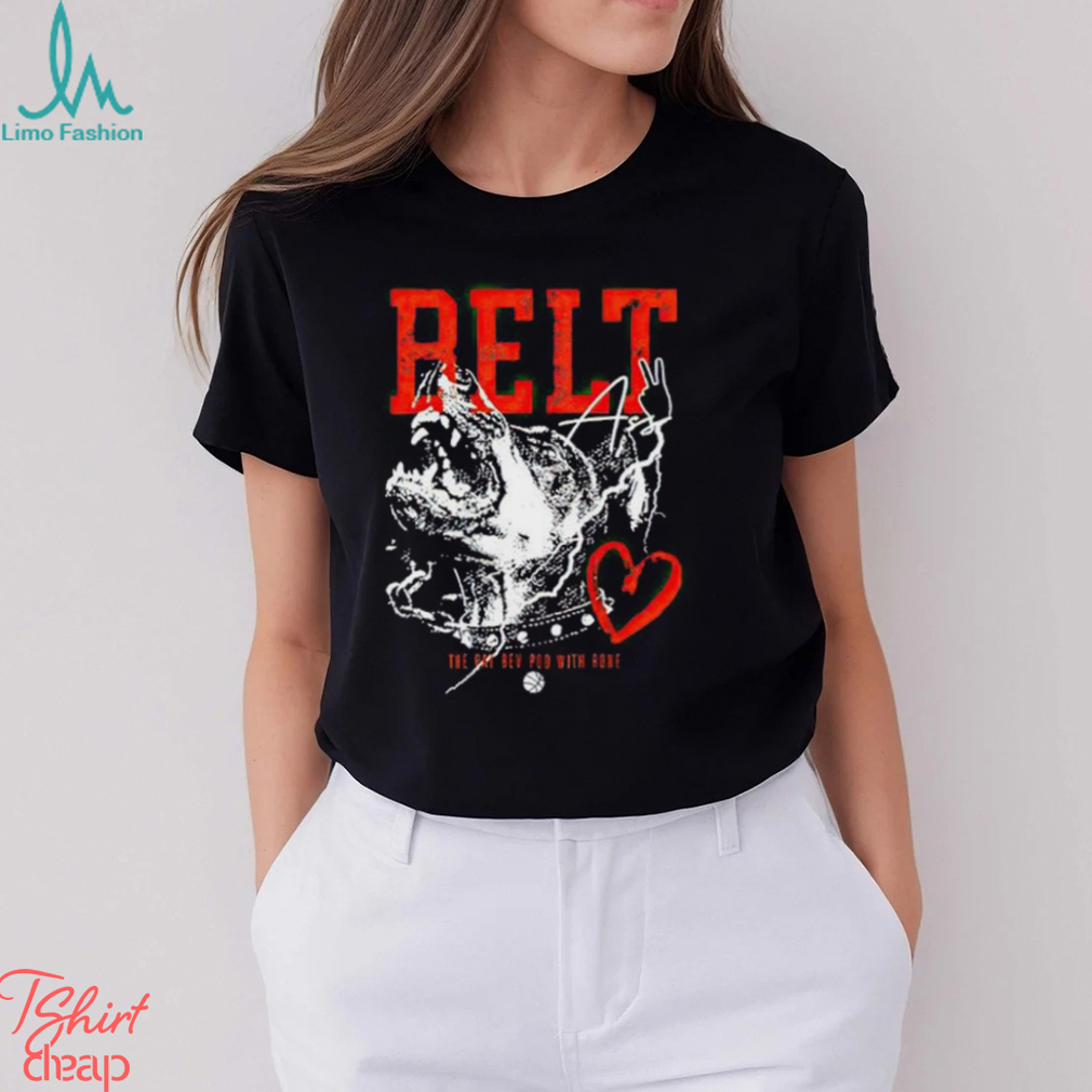 Belt 2 Ass The Pat Bev Pod With Rone shirt Belt 2 Ass The Pat Bev Pod With Rone shirt