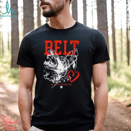 Belt 2 Ass The Pat Bev Pod With Rone shirt