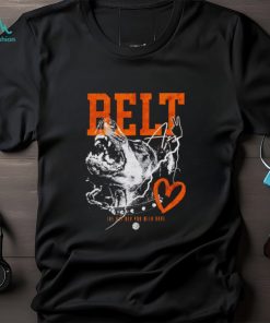 Belt 2 ass the Pat bev podcast with home shirt