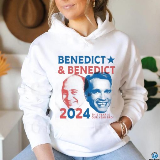 Benedict & Benedict 2024 This Year Is Our Year Bro T shirt