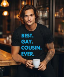 Best Gay Cousin Ever Shirt