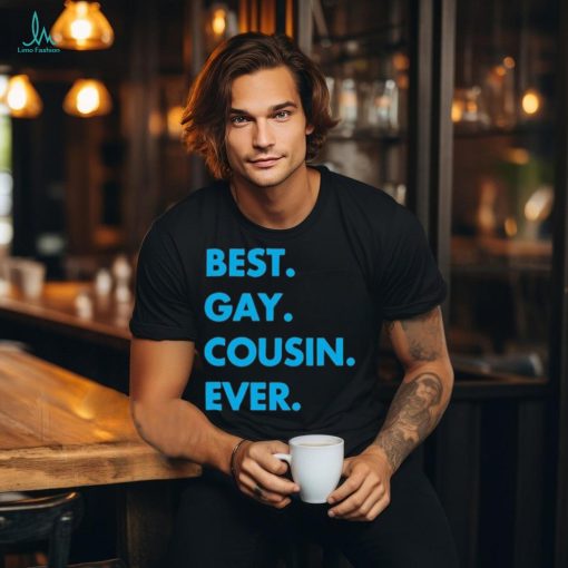 Best Gay Cousin Ever Shirt