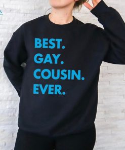 Best Gay Cousin Ever Shirt