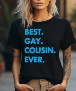 Best Gay Cousin Ever Shirt