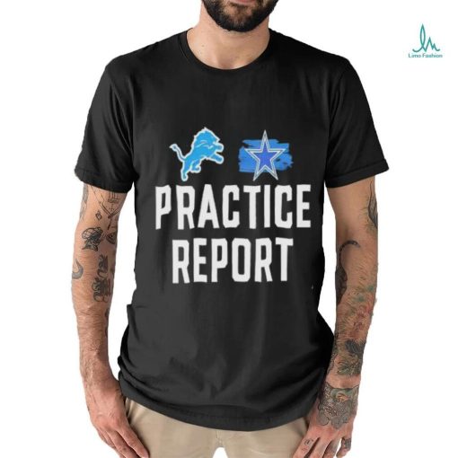 Best Lions vs Cowboys Practice Report Shirt