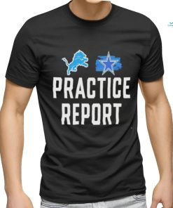 Best Lions vs Cowboys Practice Report Shirt